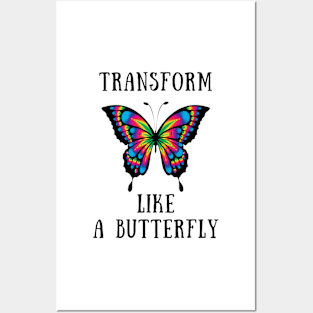 Trasform like a butterfly Posters and Art